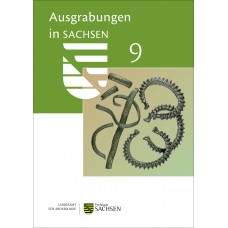 Arbeits- und Forschungsberichte zur sächsischen Bodendenkmalpflege Beiheft 37: Ausgrabungen in Sachsen 9